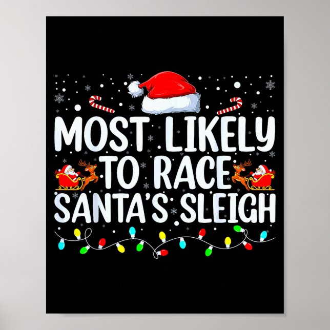 Most Likely To Race Santa's Sleigh Family Christma Poster (Framsidan)