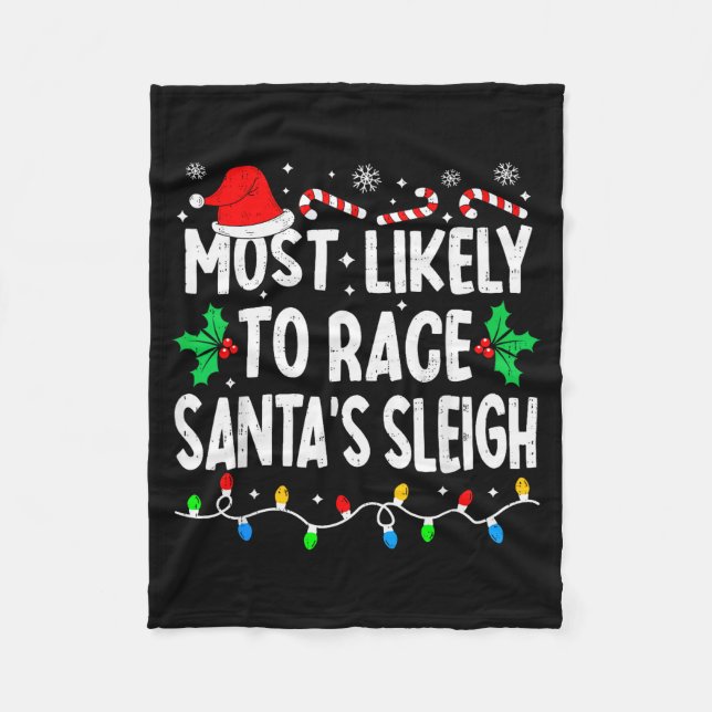 Most Likely To Race Santa's Sleigh Family Matching Fleecefilt (Framsidan)