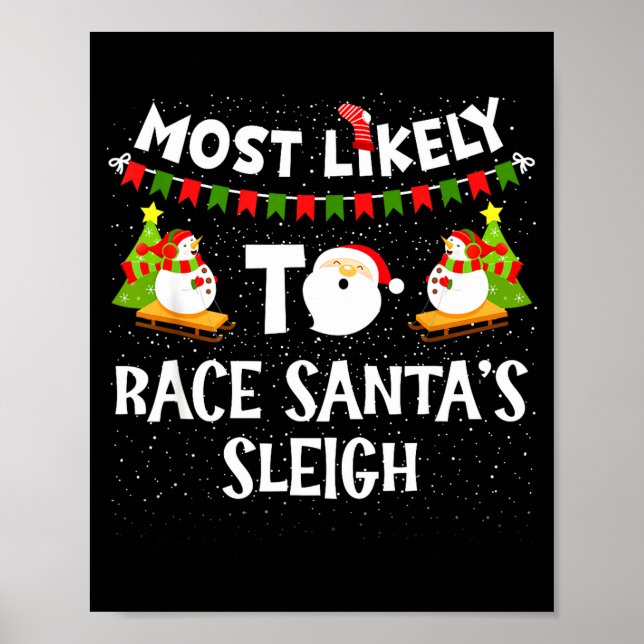 Most Likely To Race Santas Sleigh Funny Snowman Ch Poster (Framsidan)