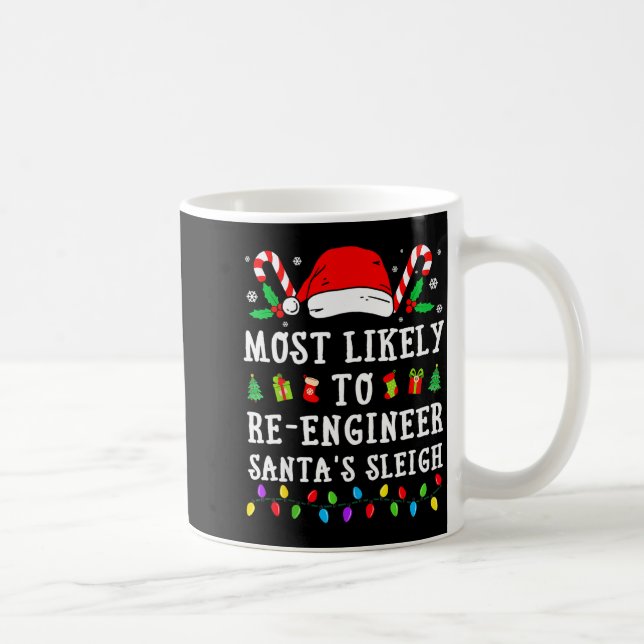 Most Likely To Re-engineer Santa's Sleigh Christma Kaffemugg (Höger)