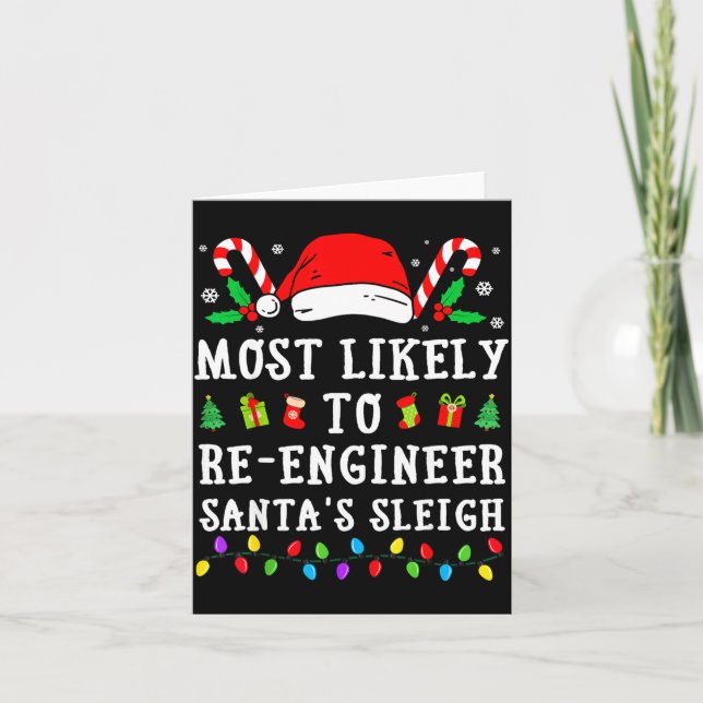 Most Likely To Re-engineer Santa's Sleigh Christma Kort (Framsida)