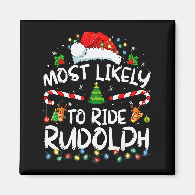 Most Likely To Ride Rudolph Funny Christmas Holida Magnet (Framsidan)