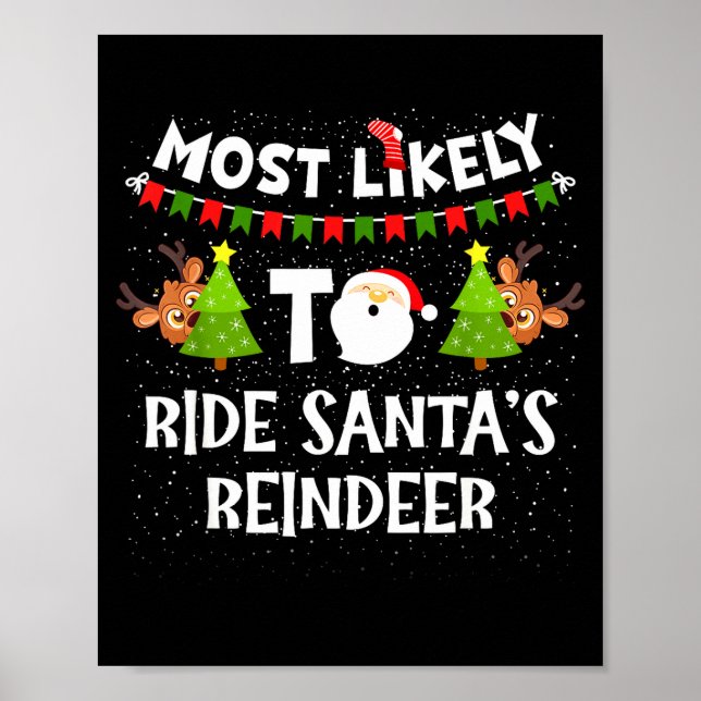 Most Likely To Ride Santas Reindeer Family Funny C Poster (Framsidan)