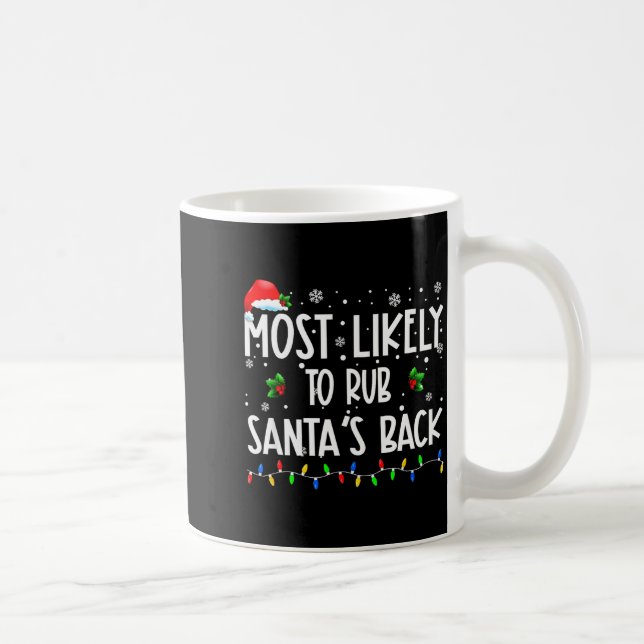 Most Likely To Rub Santa's Back Christmas Matching Kaffemugg (Höger)