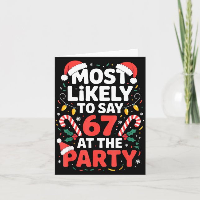 Most Likely To Say 67 At The Party Funny Christmas Kort (Framsida)