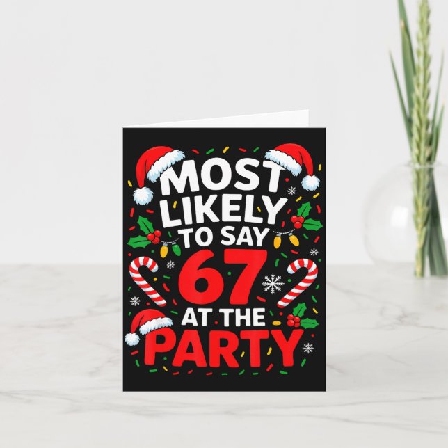 Most Likely To Say 67 At The Party Funny Christmas Kort (Framsida)
