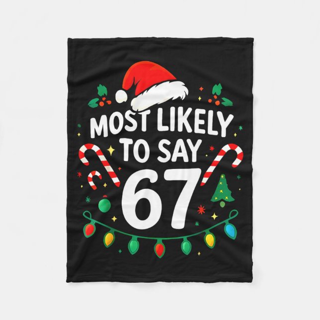 Most Likely To Say 67 Meme Six Seven Santa Christm Fleecefilt (Framsidan)