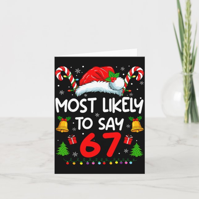 Most Likely To Say 67 Meme Six Seven Santa Christm Kort (Framsida)