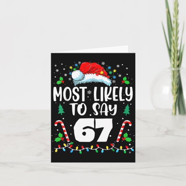 Most Likely To Say 67 Meme Six Seven Santa Christm Kort (Framsida)