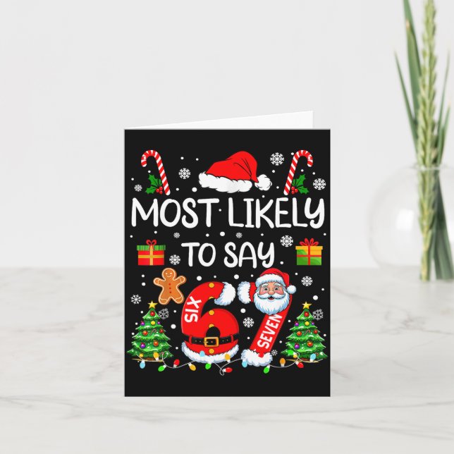 Most Likely To Say 67 Meme Six Seven Santa Christm Kort (Framsida)
