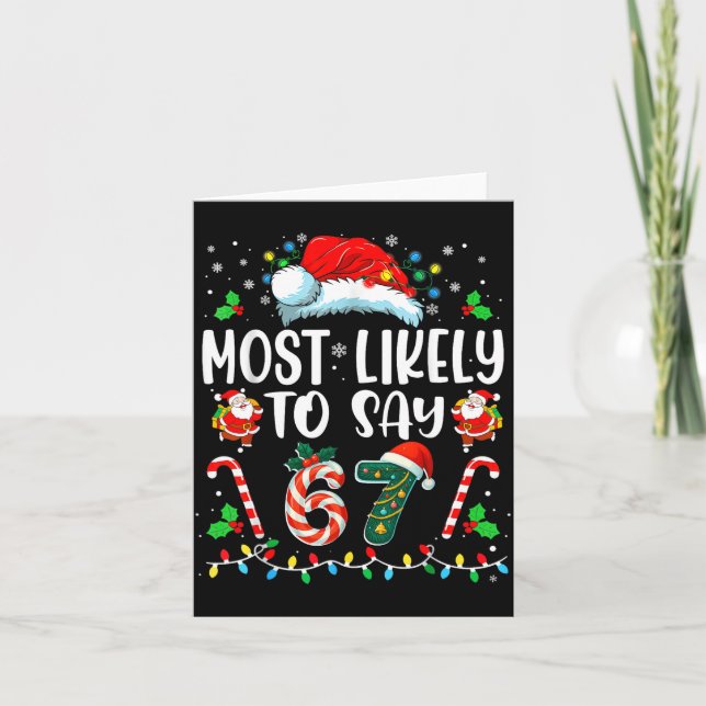 Most Likely To Say 67 Meme Six Seven Santa Christm Kort (Framsida)