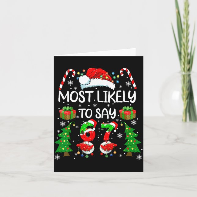 Most Likely To Say 67 Meme Six Seven Santa Christm Kort (Framsida)