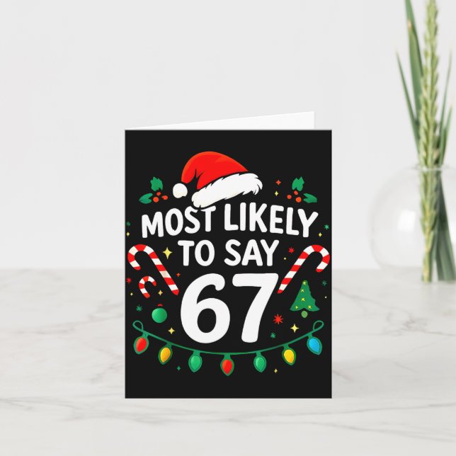 Most Likely To Say 67 Meme Six Seven Santa Christm Kort (Framsida)