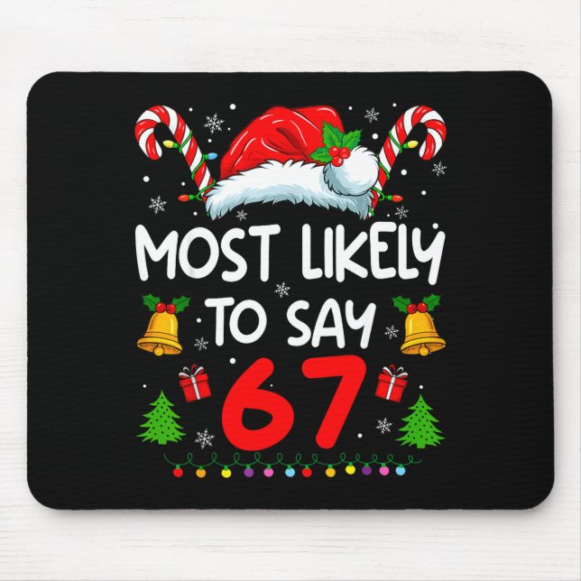 Most Likely To Say 67 Meme Six Seven Santa Christm Musmatta (Framsidan)
