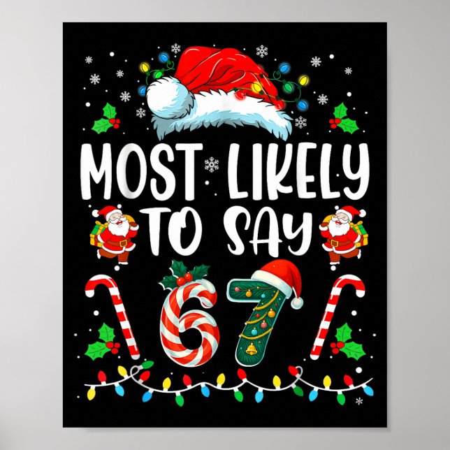 Most Likely To Say 67 Meme Six Seven Santa Christm Poster (Framsidan)