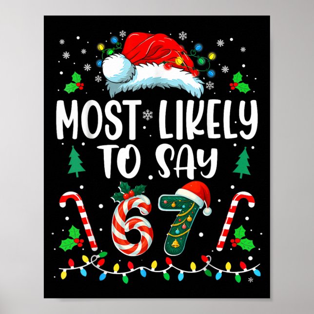 Most Likely To Say 67 Meme Six Seven Santa Christm Poster (Framsidan)