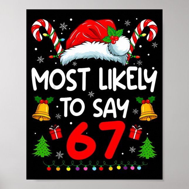 Most Likely To Say 67 Meme Six Seven Santa Christm Poster (Framsidan)