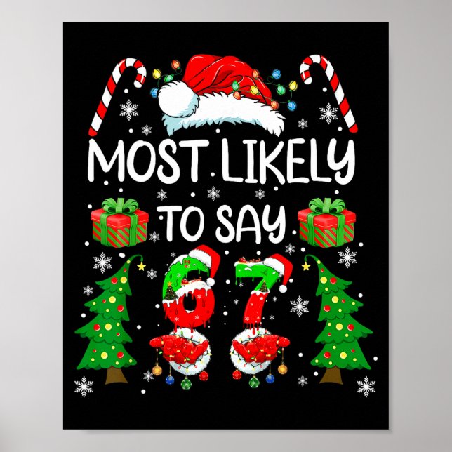 Most Likely To Say 67 Meme Six Seven Santa Christm Poster (Framsidan)
