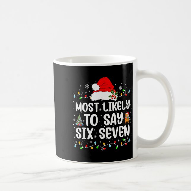 Most Likely To Say 67 Six Seven Funny 67 Christmas Kaffemugg (Höger)