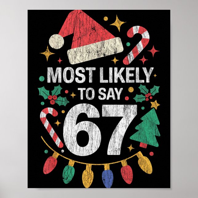 Most Likely To Say 67 Six Seven Funny 67 Christmas Poster (Framsidan)