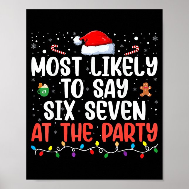 Most Likely To Say 67 Six Seven Funny 67 Christmas Poster (Framsidan)