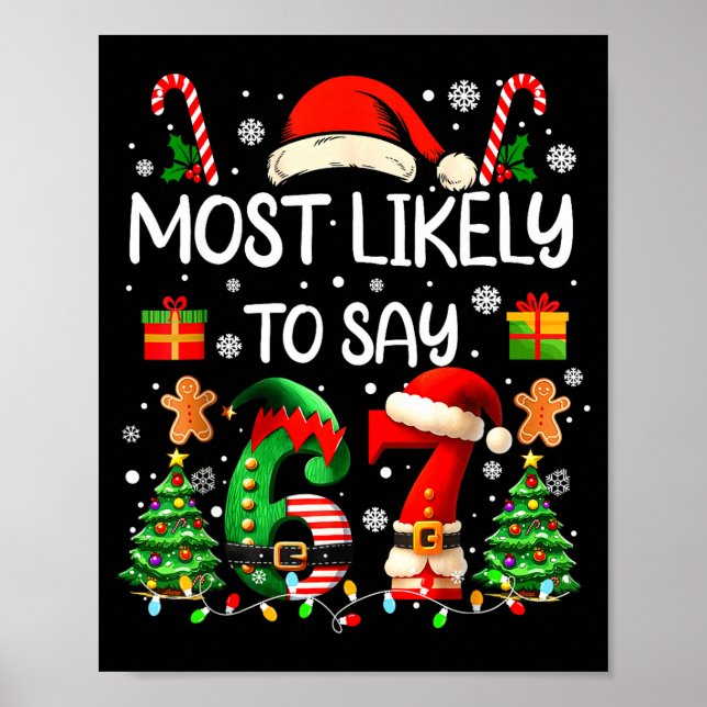 Most Likely To Say 67 Six Seven Funny 67 Christmas Poster (Framsidan)
