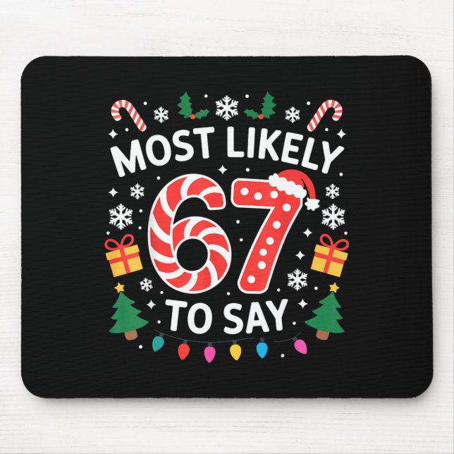 Most Likely To Say 67 Six Seven Funny Xmas Christm Musmatta (Framsidan)