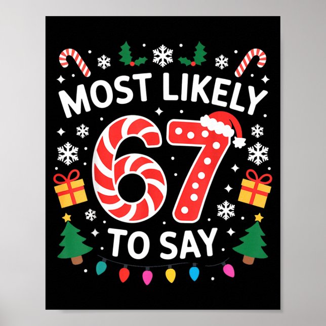 Most Likely To Say 67 Six Seven Funny Xmas Christm Poster (Framsidan)