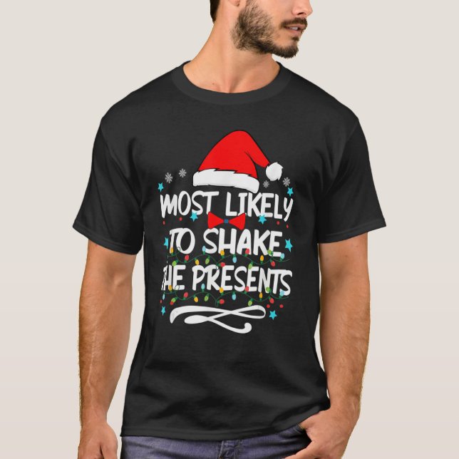Most Likely To Shake The Presents Family Matching  T Shirt (Framsida)
