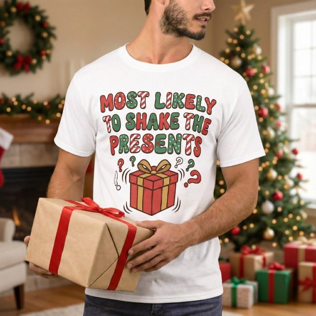 Most Likely To Shake The Presents Funny Red Green T Shirt (Skapare uppladdad)