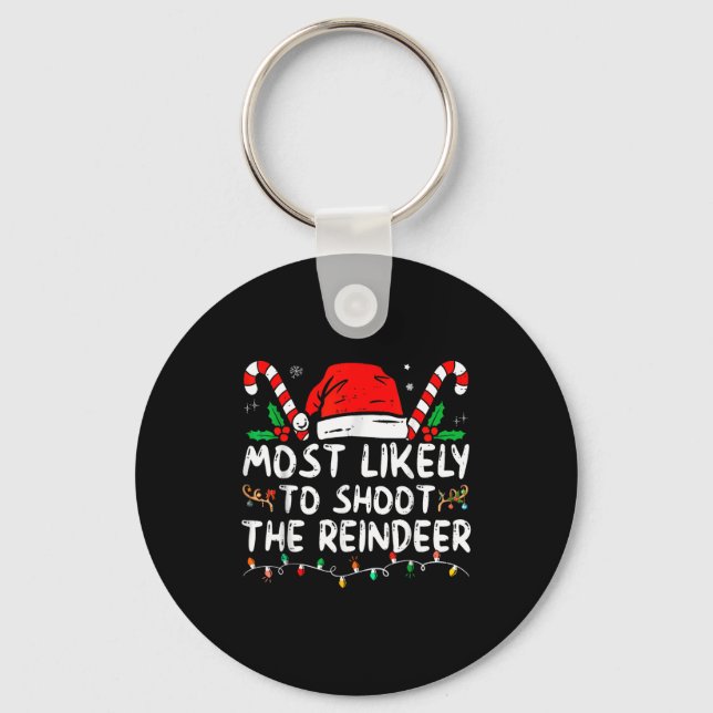 Most Likely To Shoot The Reindeer Christmas  Nyckelring (Framsida)