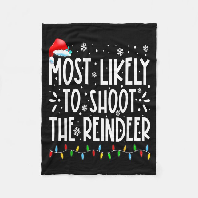 Most Likely To Shoot The Reindeer Family Christmas Fleecefilt (Framsidan)