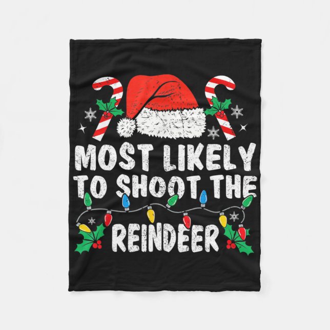 Most Likely To Shoot The Reindeer Family Matching  Fleecefilt (Framsidan)