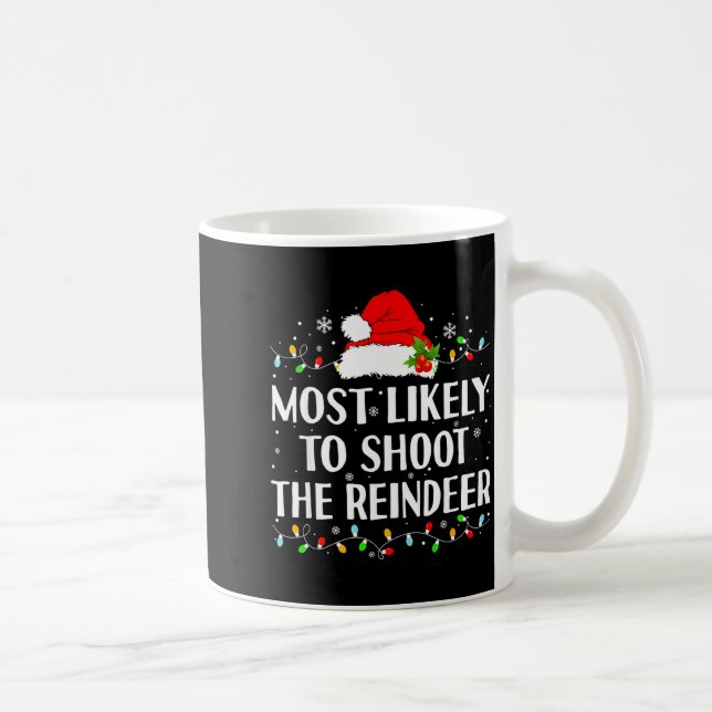 Most Likely To Shoot The Reindeer Funny Hunting Ch Kaffemugg (Höger)