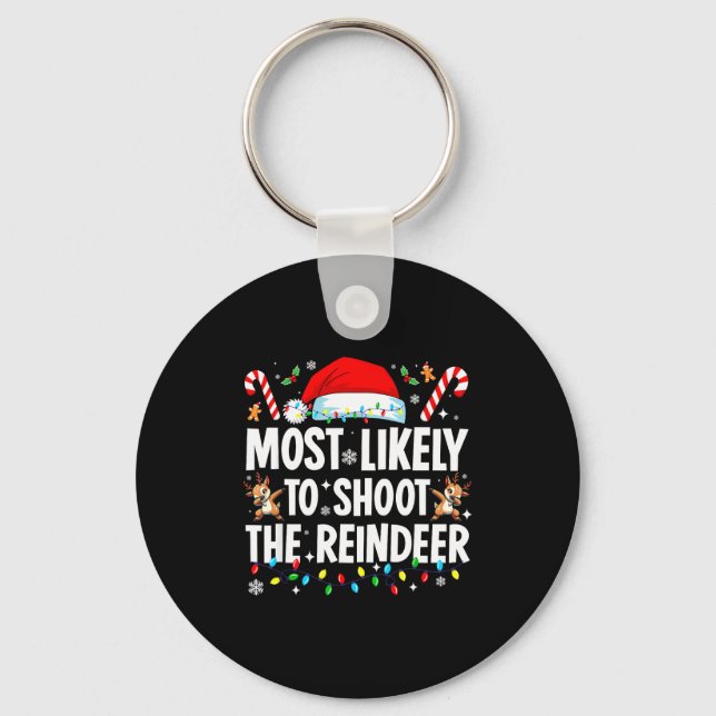 Most Likely To Shoot The Reindeer Funny Matching C Nyckelring (Framsida)