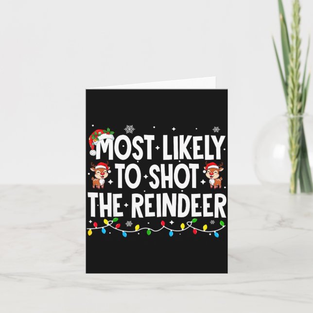 Most Likely To Shoot The Reindeer Xmas Family Matc Kort (Framsida)