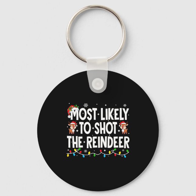 Most Likely To Shoot The Reindeer Xmas Family Matc Nyckelring (Framsida)