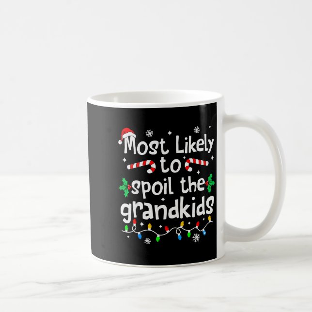 Most Likely To Sil The Grandkids Christmas Matchin Kaffemugg (Höger)