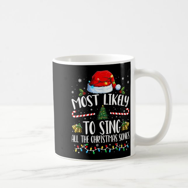 Most Likely To Sing All The Christmas Songs Family Kaffemugg (Höger)