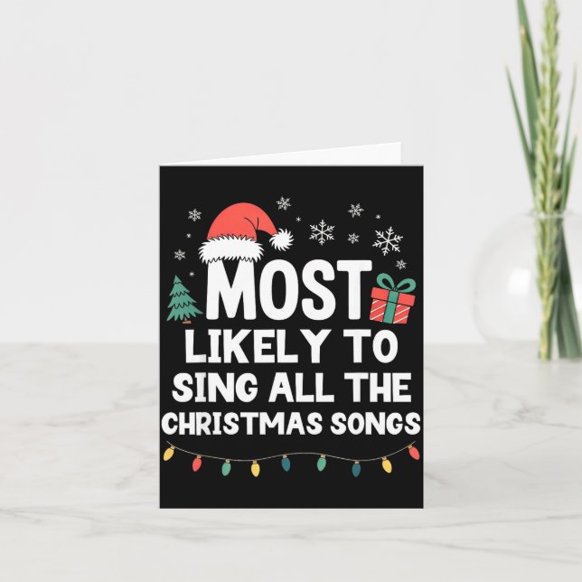 Most Likely To Sing All The Christmas Songs Funny  Kort (Framsida)