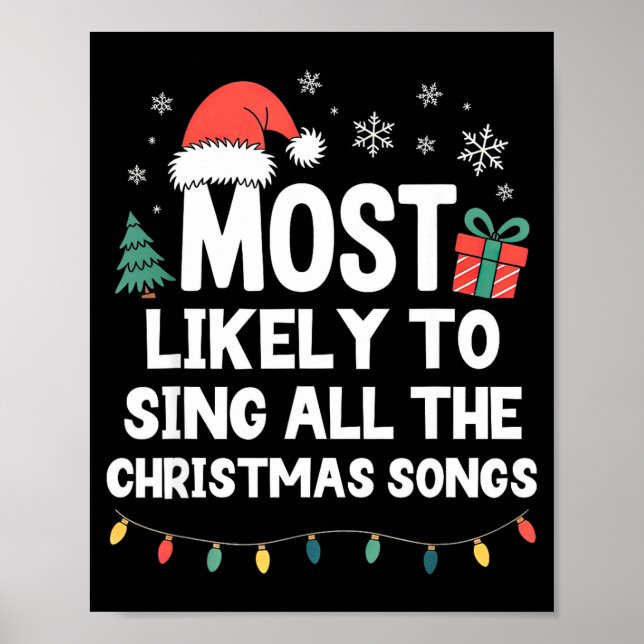 Most Likely To Sing All The Christmas Songs Funny  Poster (Framsidan)