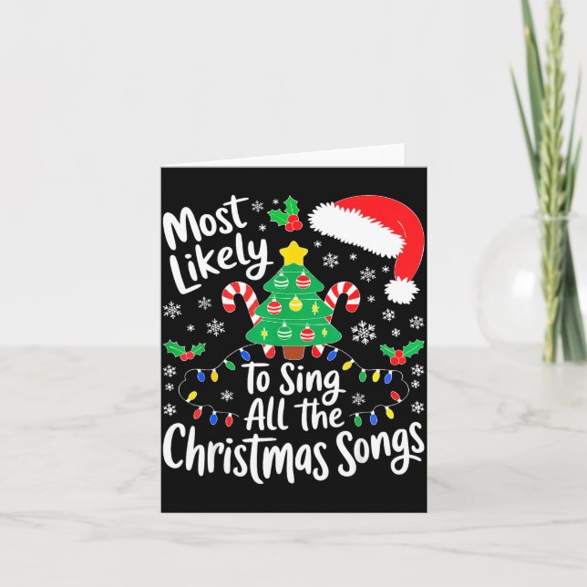 Most Likely To Sing All The Christmas Songs Shirt  Kort (Framsida)
