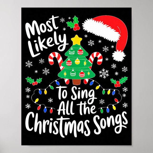 Most Likely To Sing All The Christmas Songs Shirt  Poster (Framsidan)