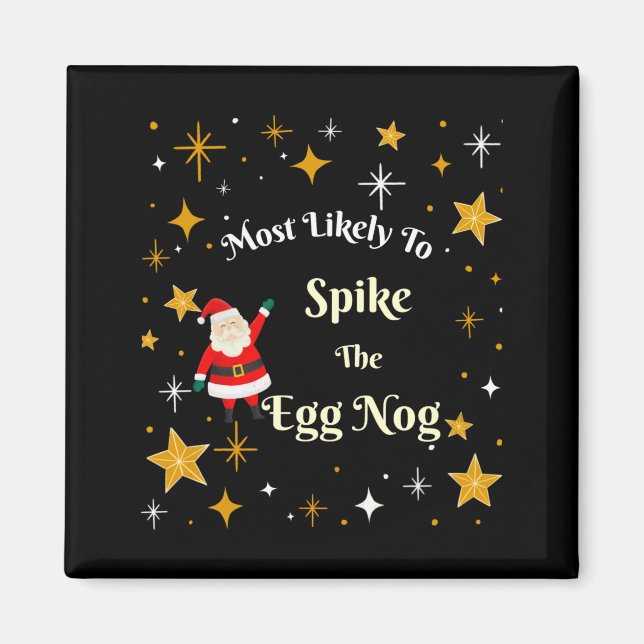 Most Likely To Ske The Egg Nog  Magnet (Framsidan)