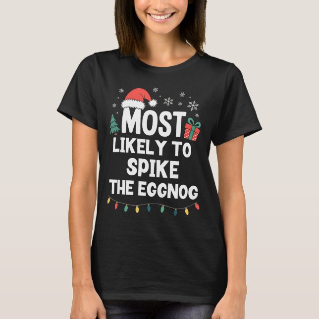 Most Likely To Ske The Eggnog Christmas Funny Xmas T Shirt (Framsida)