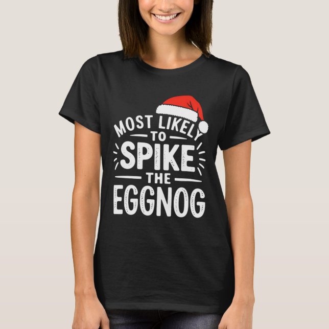 Most Likely To Ske The Eggnog Christmas Matching  T Shirt (Framsida)