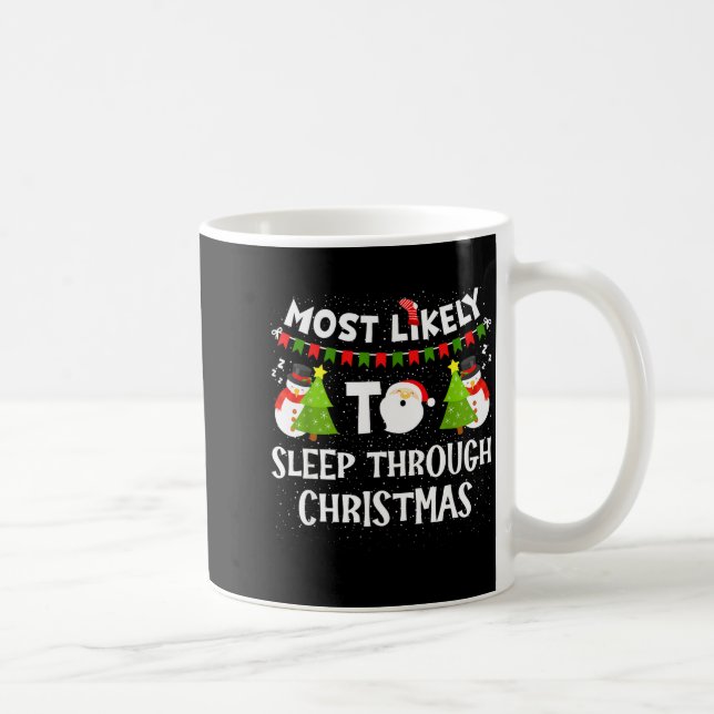 Most Likely To Sleep Through Christmas Family Matc Kaffemugg (Höger)