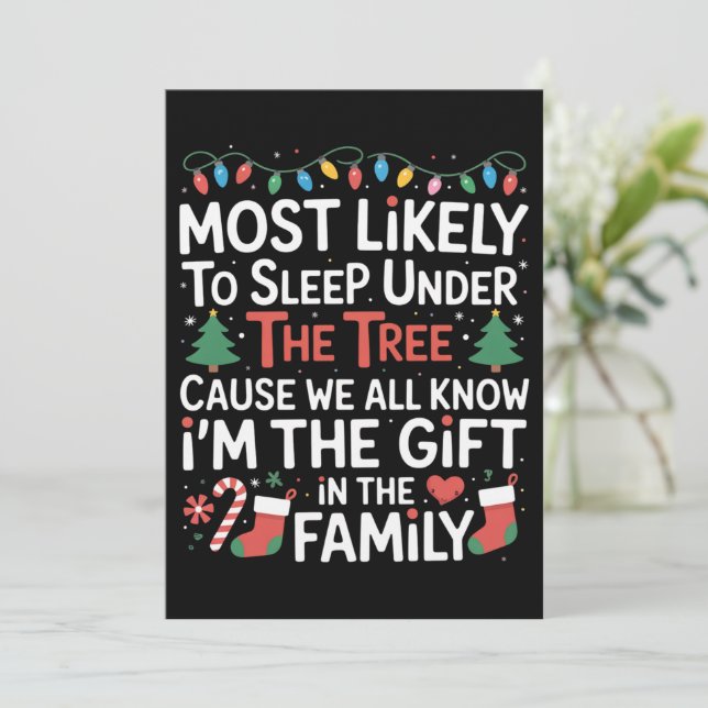 Most Likely To Sleep Under The Tree I'm The Gift  Inbjudningar (Stående Fram)