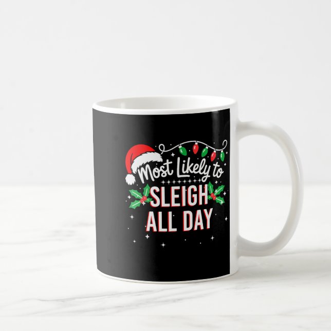 Most Likely To Sleigh All Day Funny Xmas  Kaffemugg (Höger)