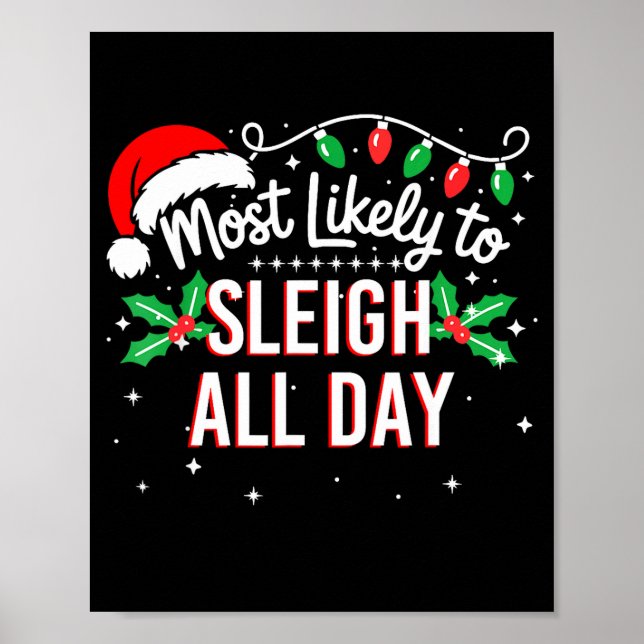 Most Likely To Sleigh All Day Funny Xmas  Poster (Framsidan)